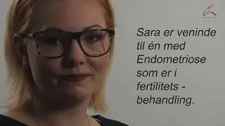 9 Når veninden har Endometriose, Sara
