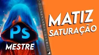 O QUE É MATIZ E SATURAÇÃO? Como ajustar no ADOBE PHOTOSHOP