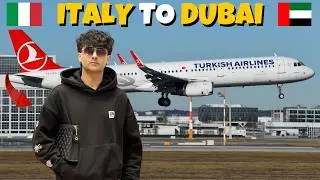 MILAN ITALY TO DUBAI | TURKISH AIRLINE FLIGHT EXPERIENCE | TRAVEL VLOG