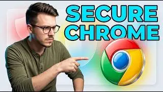 How To Change and Properly Set Your Google Chrome Security and Privacy Settings [2026 Guide]