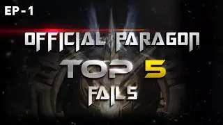 Paragon Top 5 Fails Episode 1
