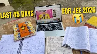 💀 last 45 days for jee mains 2026