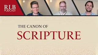Canon of Scripture: How We Got the Bible (and Why It Matters)