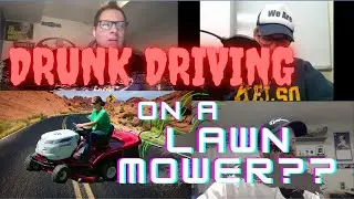Man Dies While Drunk Driving A Lawn Mower - The Darwin Awards Podcast