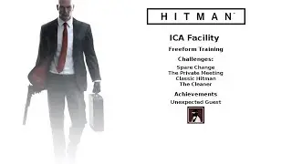 Hitman ICA Facility Freeform Training Unexpected Guest