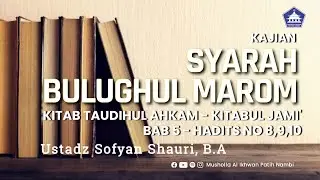 Perintah Bersikap Tawadhu', Meninggalkan Kedzaliman, serta Kesombongan - Ustadz Sofyan Shauri, B.A.