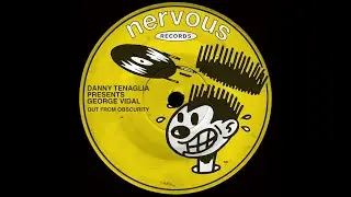 Danny Tenaglia, George Vidal - Out From Obscurity (Original Mix)