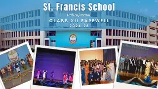 ST. FRANCIS SCHOOL, INDIRAPURAM || Class XII Farewell 2024-2025