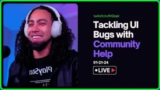 Coding Together: Tackling UI Bugs with Community Help | VOD 1.21.24