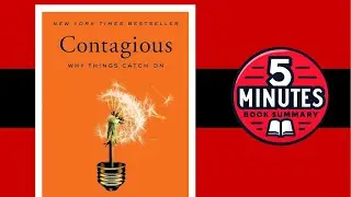 Contagious: why things catch on | by Jonah Berger | 5-minute Book Summary