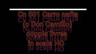 Cn 501 il carro nafta (o Don Camillo) in doppia livrea