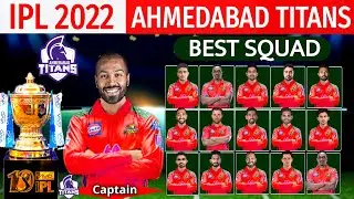 IPL 2022 | Ahmedabad Titans Best Squad | IPL 2022 Ahmedabad Titans Squad | Ahmedabad Titans IPL 2022