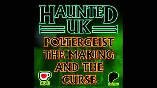 Season 2 Bonus Episode - Poltergeist - The Making & The Curse