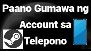 Paano Gumawa ng Steam Account sa IOS at Android Phone | Step-by-Step Guide