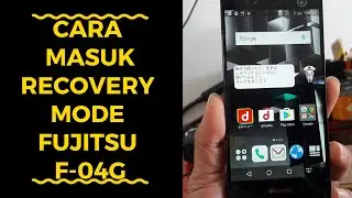 Recovery Mode Fujitsu Arrows NX F 04G