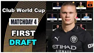 Club World Cup Fantasy Matchday 4: FIRST DRAFT | Qualification Chip | CWC 2025 Fantasy Football Tips