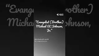 Evangelist (Brother) Michael AC Johnson-Jr. #gospelmusic #gospel #neosoul #rnbgospel #christianmusic
