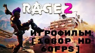 ИГРОФИЛЬМ Rage 2 [Русская Озвучка] [1080p HD 60FPS]