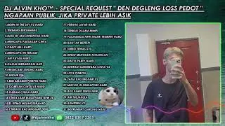 DJ ALVIN KHO&trade; - SPECIAL REQUEST 
