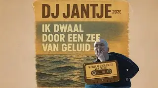 DJ Jantje - Ik Dwaal Door Een Zee Van Geluid [Radio Mix]
