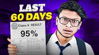 Class 10th- Last 60 Days plan for Boards exams!