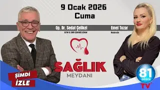 SAĞLIK MEYDANI / Op. Dr. Sedat Çelikel - 9 OCAK 2026 / Cuma