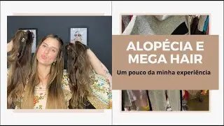 Mega Hair x Alopécia Androgenética - O que eu faço