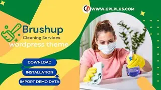 Brushup &ndash; Cleaning Service Company WordPress Theme Download, Installation and Import Demo Data
