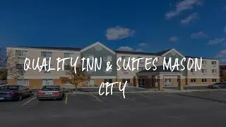 Quality Inn & Suites Mason City Review - Mason City , United States of America