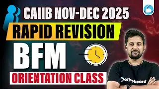 CAIIB Nov-Dec BFM 2025 | Rapid Revision Orientation Class | Complete Preparation Strategy | CAIIB