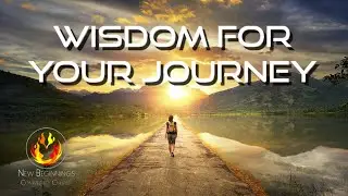 Wisdom for your journey - Tim Concannon (5-1-22)