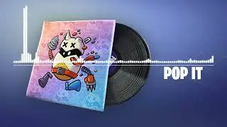 Pop it - Fortnite Lobby Music (Mo. Omar)