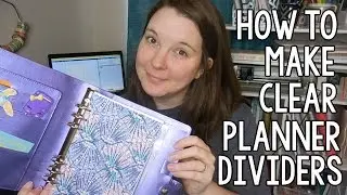How to Make Clear Planner Dividers | Tutorial + Cut Files