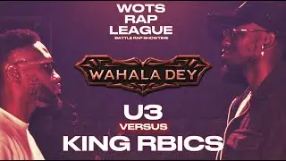 U3 vs KING RBICS | WAHALA DEY #BattleRap