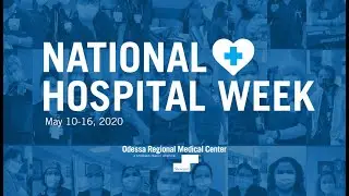 Odessa Regional Medical Center - Hospital Week