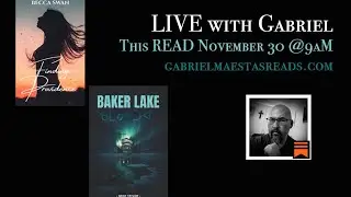 LIVE with Gabriel: Finding Providence and Baker Lake