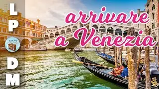 Come arrivare a Venezia
