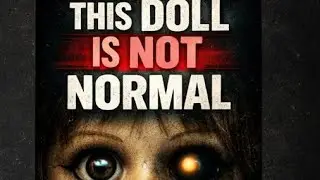 Something Is Wrong With This Doll