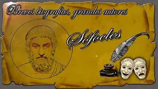Breves biografías, grandes autores: Sófocles