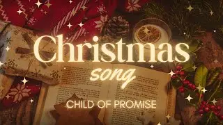 Child of Promise | Epic Christmas Worship Hymn | Sacred Orchestral Music