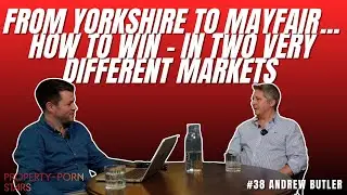 From Yorkshire to Mayfair - how to win in two very different markets&hellip;#39 Andrew Butler