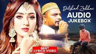 दिलशाद ज़ख़्मी - Non-stop Hindi Jukebox | Dilshad Zakhmi - बेवफाई की सबसे दर्द भरी गजले | #ghazal