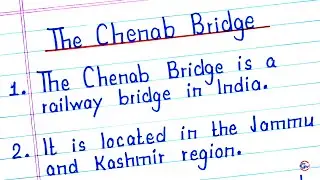 Write 10 lines on chenab railway bridge | World highest railway bridge
