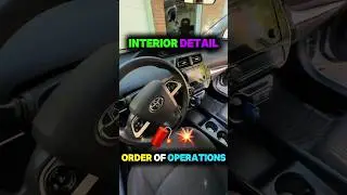 Full Interior Detailing Tutorial & Order of Operations