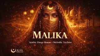 MALIKA &ndash; Arabic Progressive House | Soft Queen Energy
