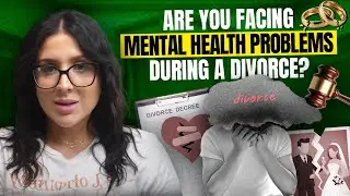 Are You Facing Mental Health Problems During a Divorce?