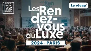 Les rendez-vous du Luxe 2024 - campus de Paris