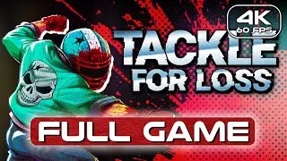 Tackle For Loss Gameplay Walkthrough FULL GAME (4K 60FPS) No Commentary