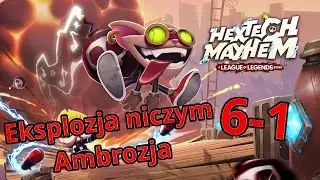 Eksplozja niczym Ambrozja 6-1 Tryb Niemożliwy Hextech Mayhem Pretendent 100%