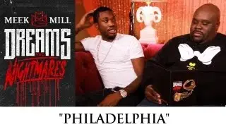 Meek Mill: Philadelphia [Episode 3]